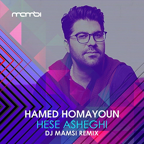 Hese Asheghi (dj Mamsi Remix) by Hamed Homayoun