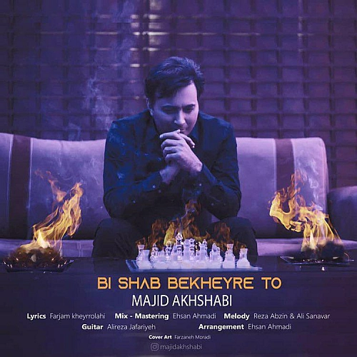 Bi Shab Bekheyre To by Majid Akhshabi
