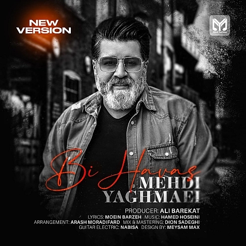 Bi Havas (new Version) by Mehdi Yaghmaei