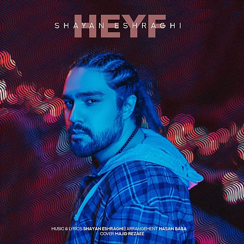 Heyf by Shayan Eshraghi