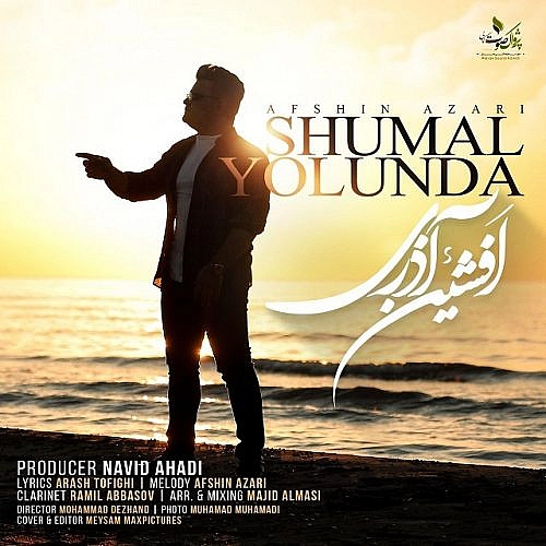 Shumal Yolunda by Afshin Azari