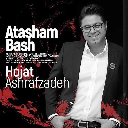 Atasham Bash by Hojat Ashrafzadeh