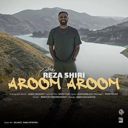 Aroom Aroom by Reza Shiri
