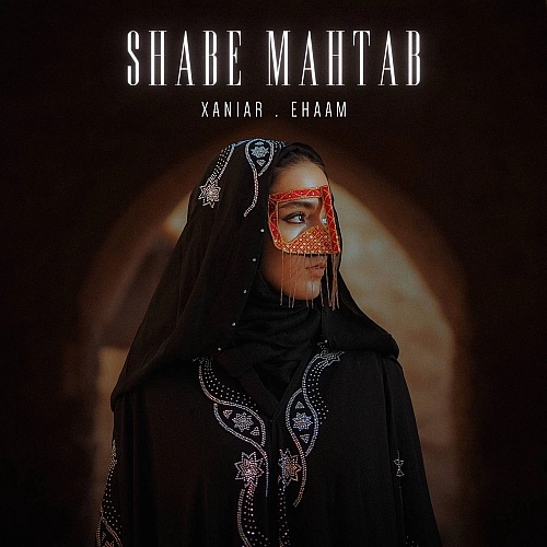 Shabe Mahtab (ft Ehaam) by Xaniar