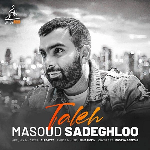 Taleh by Masoud Sadeghloo