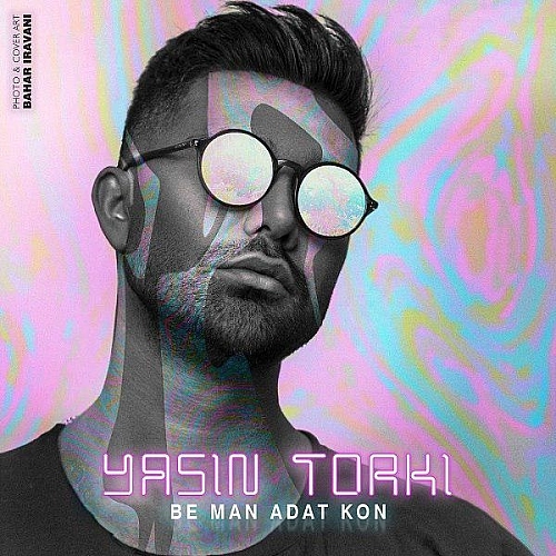 Be Man Adat Kon by Yasin Torki