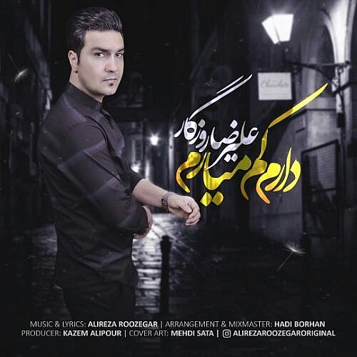 Daram Kam Miaram by Alireza Roozegar