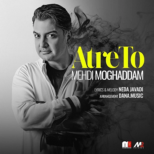 Atre To by Mehdi Moghaddam