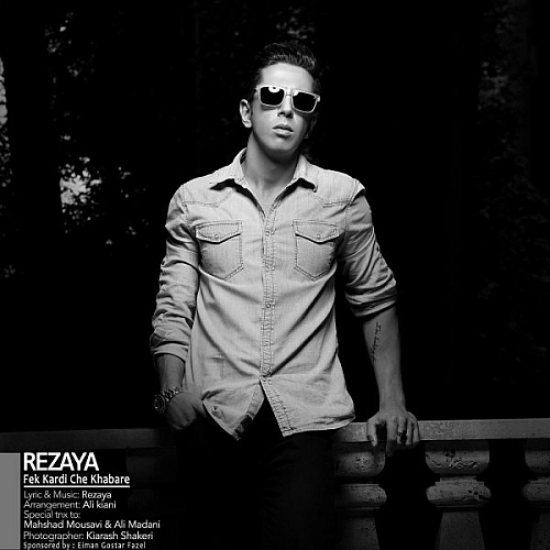 Fek Kardi Che Khabare by Rezaya