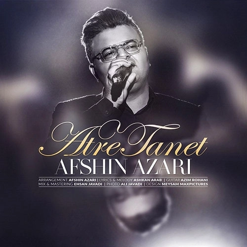 Atre Tanet by Afshin Azari