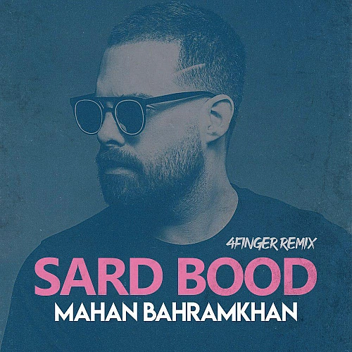Sard Bood (remix) by Mahan Bahramkhan