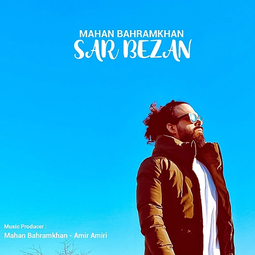 Sar Bezan by Mahan Bahramkhan