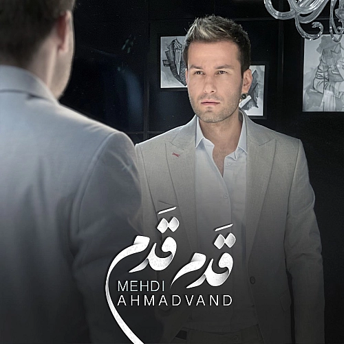 Ghadam Ghadam by Mehdi Ahmadvand