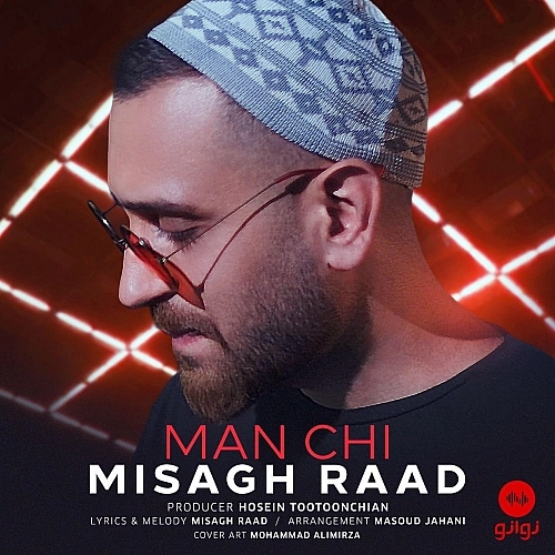 Man Chi by Misagh Raad