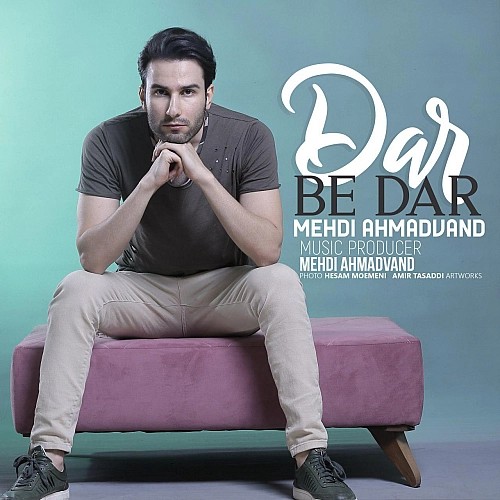 Dar Be Dar by Mehdi Ahmadvand