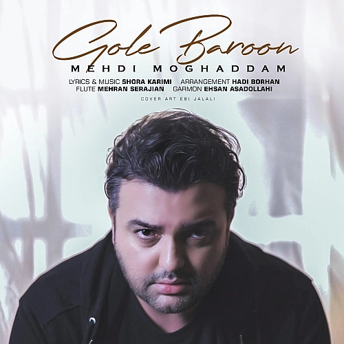 Gole Baroon by Mehdi Moghadam