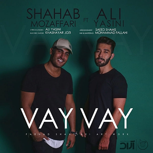 Vay Vay by Shahab Mozaffari Ft Ali Yasini
