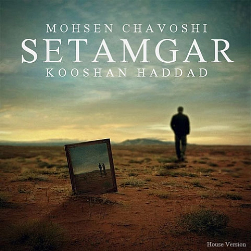 Setamgar (house Version) by Mohsen Chavoshi