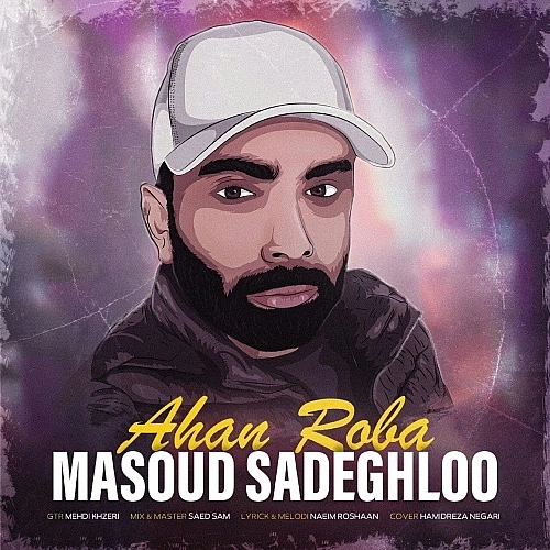 Ahan Roba by Masoud Sadeghloo