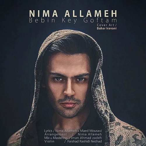 Bebin Key Goftam by Nima Allameh