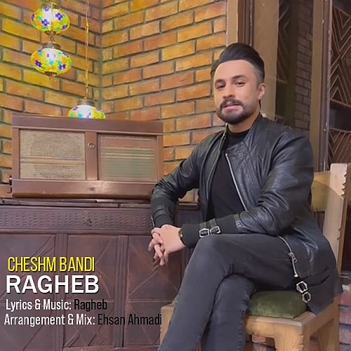 Cheshm Bandi by Ragheb