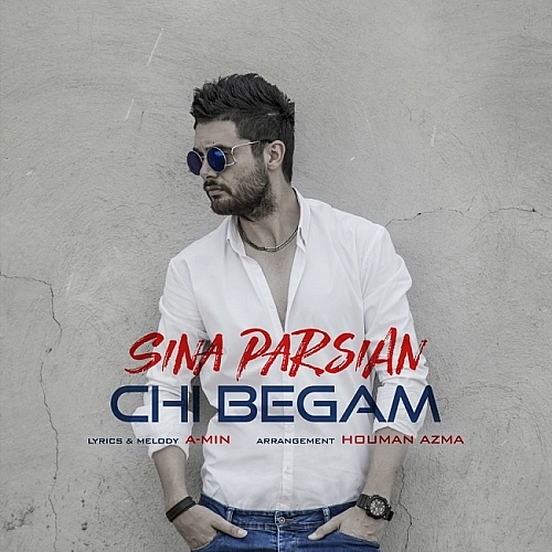 Chi Begam by Sina Parsian