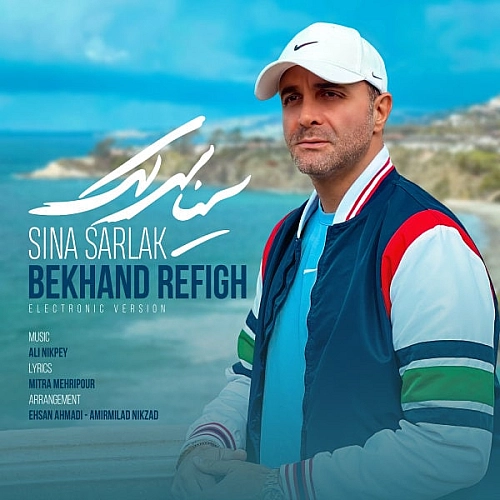 Bekhand Refigh (electronic Version) by Sina Sarlak