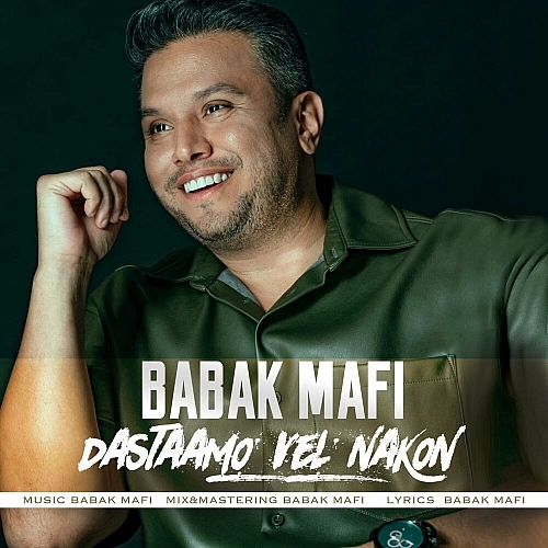 Dastaamo Vel Nakon by Babak Mafi