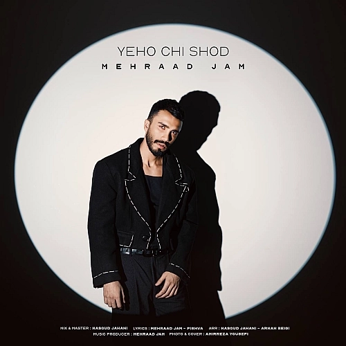 Yeho Chi Shod by Mehraad Jam