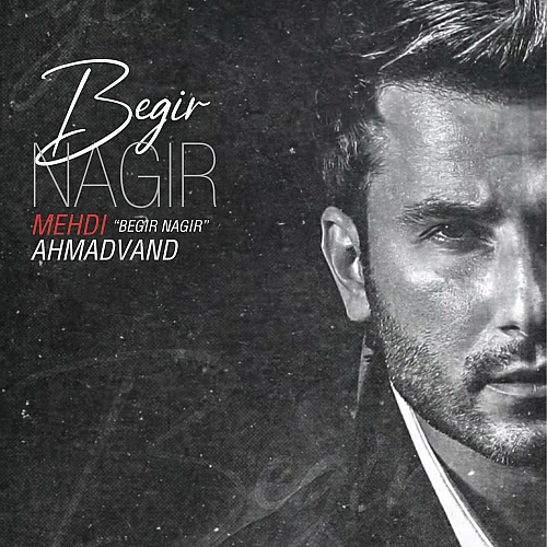 Begir Nagir by Mehdi Ahmadvand