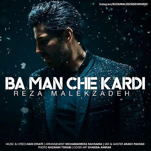Ba Man Che Kardi by Reza Malekzadeh