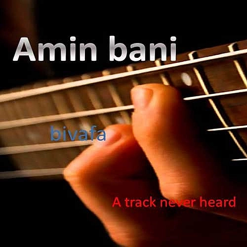 Bi Vafa (live) by Amin Bani