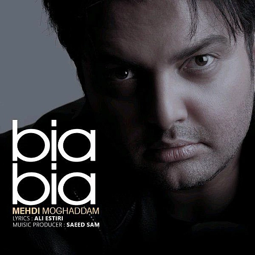 Bia Bia by Mehdi Moghaddam