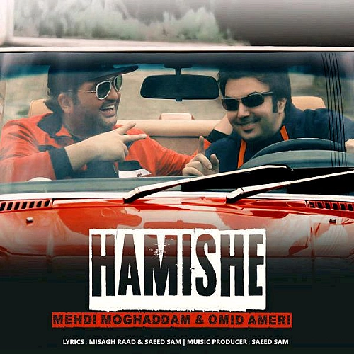 Hamishe (ft Omid Ameri) by Mehdi Moghaddam