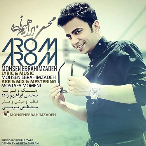 Arom Arom by Mohsen Ebrahimzadeh