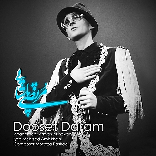 Dooset Daram by Morteza Pashaei
