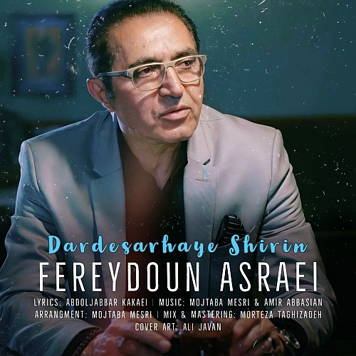 Dardesarhaye Shirin by Fereydoun Asraei