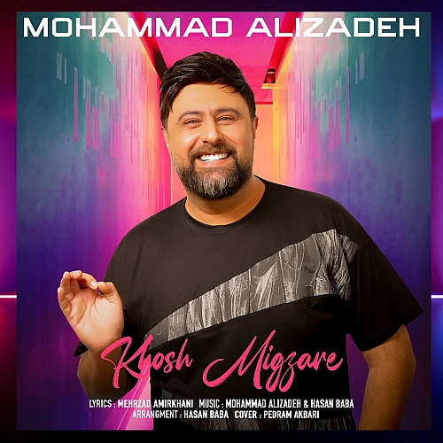 Khosh Migzare by Mohammad Alizadeh