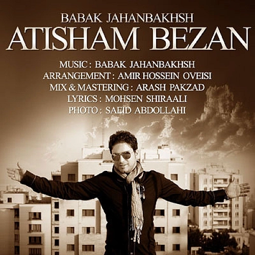 Atisham Bezan by Babak Jahanbakhsh