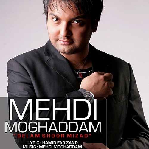 Delam Shur Mizad by Mehdi Moghaddam