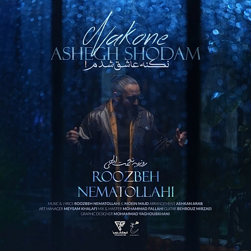 Nakone Ashegh Shodam by Roozbeh Nematollahi