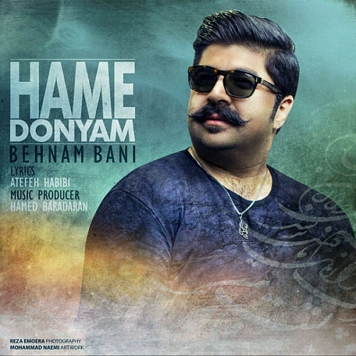 Hame Donyam by Behnam Bani