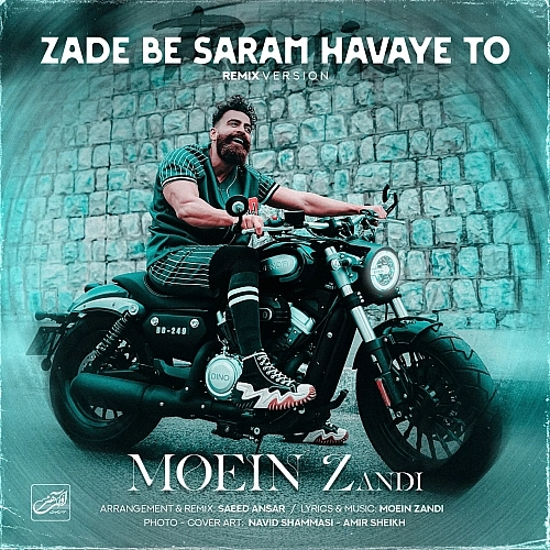 Zade Be Saram Havaye To (remix) by Moein Z