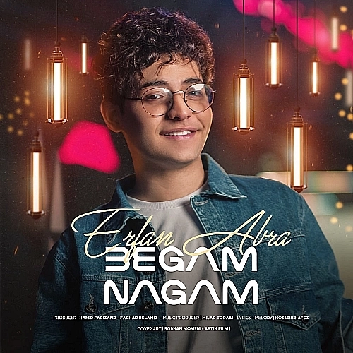 Begam Nagam by Erfan Abra