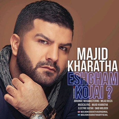 Eshgham Kojaei by Majid Kharatha