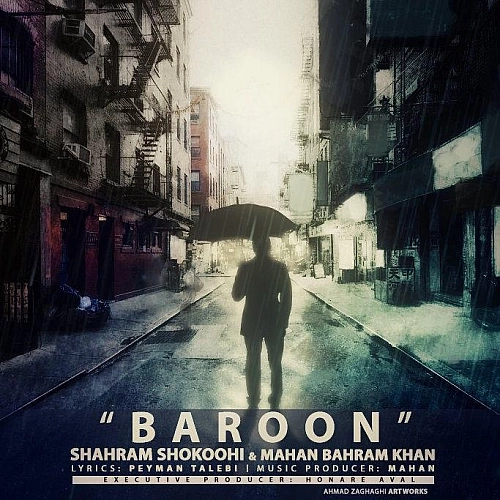 Baroon (ft Mahan Bahram Khan) by Shahram Shokoohi