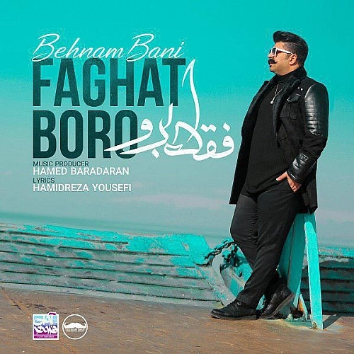 Faghat Boro by Behnam Bani
