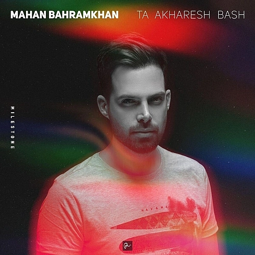 Ta Akharesh Bash by Mahan Bahram Khan