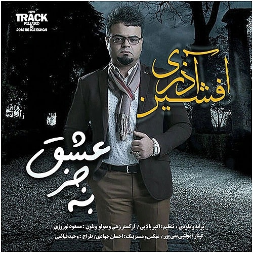 Be Joz Eshgh by Afshin Azari