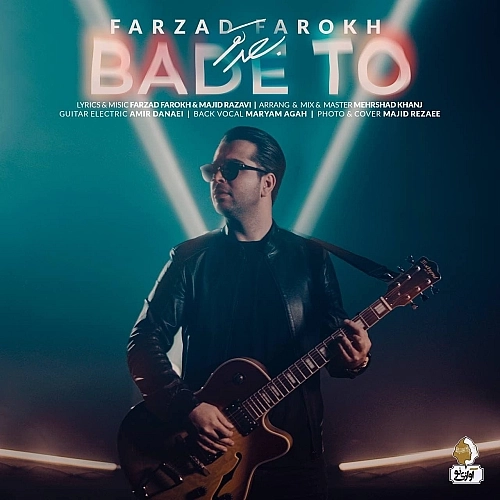 Bade To by Farzad Farokh